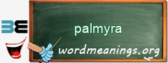 WordMeaning blackboard for palmyra